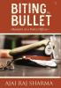 BITING THE BULLET Memoirs of a Police Officer