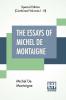 The Essays Of Michel De Montaigne (Complete)