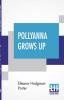 Pollyanna Grows Up