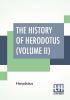 The History Of Herodotus (Volume II)