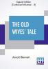 The Old Wives' Tale (Complete)