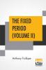 The Fixed Period (Volume II)