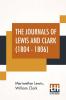 The Journals Of Lewis And Clark (1804 - 1806)