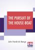 The Pursuit Of The House-Boat