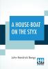 A House-Boat On The Styx