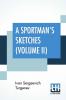 A Sportman's Sketches (Volume II)