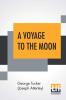 A Voyage To The Moon