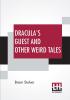 Dracula's Guest And Other Weird Tales