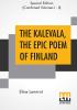 The Kalevala The Epic Poem Of Finland (Complete)