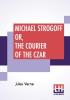 Michael Strogoff Or The Courier Of The Czar