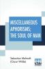 Miscellaneous Aphorisms; The Soul Of Man