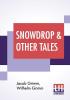 Snowdrop & Other Tales