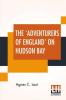 The 'Adventurers Of England' On Hudson Bay