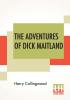 The Adventures Of Dick Maitland