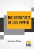 The Adventures Of Joel Pepper