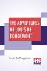 The Adventures Of Louis De Rougemont