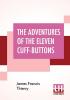 The Adventures Of The Eleven Cuff-Buttons