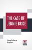 The Case Of Jennie Brice