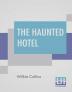 The Haunted Hotel