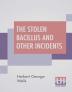 The Stolen Bacillus And Other Incidents