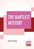 The Bartlett Mystery