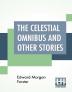 The Celestial Omnibus And Other Stories