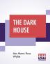 The Dark House