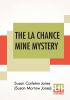 The La Chance Mine Mystery