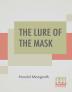 The Lure Of The Mask