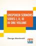 Unspoken Sermons Series I II III In One Volume