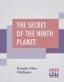 The Secret Of The Ninth Planet