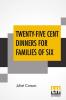 Twenty-Five Cent Dinners For Families Of Six