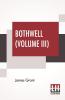 Bothwell (Volume III)