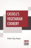 Cassell's Vegetarian Cookery