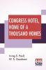 Congress Hotel Home Of A Thousand Homes