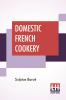 Domestic French Cookery