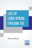 Life Of Lord Byron (Volume III)