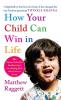 HOW YOUR CHILD CAN WIN IN LIFE