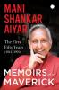 Memoirs of a Maverick: The First Fity Years (1941-1991)