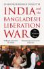 INDIA AND THE BANGLADESH LIBERATION WAR