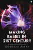 Making babies in 21st century