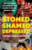 Stoned, Shamed, Depressed