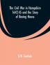 The Civil War in Hampshire (1642-45) and the Strory of Basing House