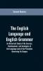 The English Language and English Grammar