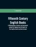 Fifteenth century English books : a bibliography of books and documents printed in England and of books for the English market printed abroad