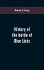 History of the battle of Blue Licks