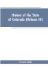 History of the State of Colorado (Volume III)