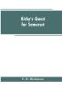 Kirby's quest for Somerset. Nomina villarum for Somerset of 16th of Edward the 3rd. Exchequer lay subsidies 169/5 which is a tax roll for Somerset of the first year of Edward the 3rd. County rate of 1742. Hundreds and parishes &c. of Somerset as given