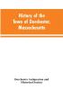 History of the Town of Dorchester Massachusetts