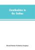 Zarathushtra in the Gathas and in the Greek and Roman classics / translated from the German of Drs. Geiger and Windischmann with notes on M. Darmesteter's theory regarding the date of the Avesta and an appendix